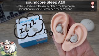 soundcore Sleep A20 Earbuds | Schlaf - Ohrhörer? Besser schlafen mit Kopfhörer? Keine Schäfchen mehr