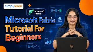 Microsoft Fabric Tutorial For Beginners | Microsoft Fabric Explained For Beginners | Simplilearn