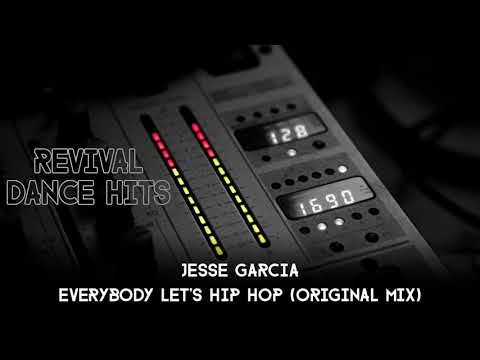 Jesse Garcia - Everybody Let's Hip Hop (Original Mix) [HQ]