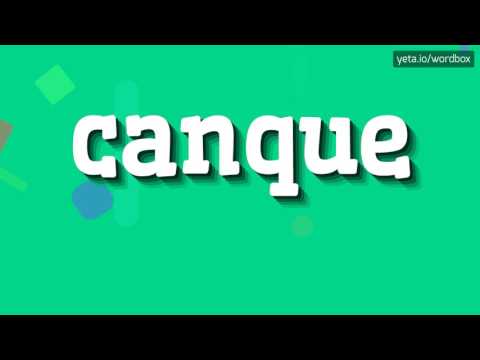 CANQUE - HOW TO PRONOUNCE IT!?