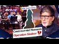 Controversial Moments In KBC Operation Sindoor EXPOSED Independence Day Episode