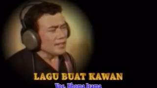 Download lagu Rhoma Irama - Lagu Buat Kawan mp3 Download lagu Rhoma Irama - Lagu Buat Kawan mp3