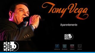 Aparentemente, Tony Vega - Audio