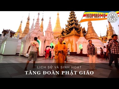 Lịch sử và sinh hoạt tăng đoàn Phật giáo (7/11/2005)