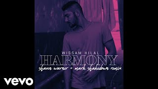 Wissam Hilal - Harmony (Shaun Warner &amp; Mark Shakedown Remix)