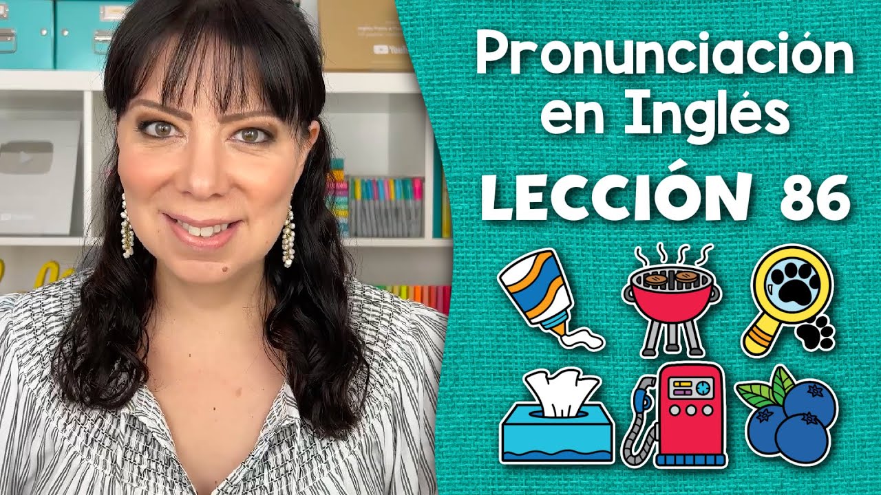 Curso de Pronunciación en Inglés para Principiantes - Lección 86