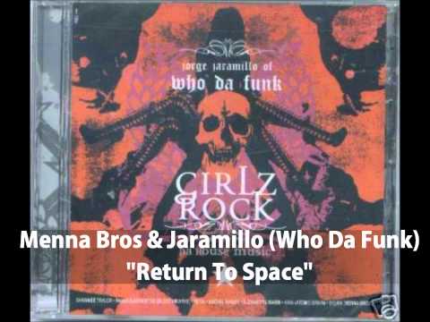 MENNA BROS (DANNY MENNA) & JORGE JARAMILLO  "Return To Space"