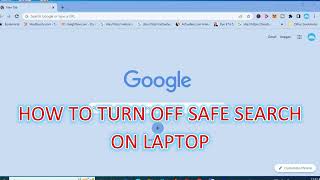 HOW TO TURN OFF SAFE SEARCH ON LAPTOP CHROME,how to turn off safesearch windows 10