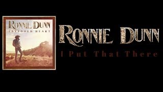 Ronnie Dunn - I Put That There (Lyric Video)