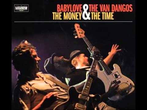 Babylove & The Van Dangos - Friday Night Saturday Night