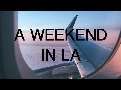 A Weekend in LA | Brandon Woelfel