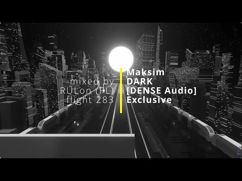 Maksim DARK minimal Techno | mixed by RULon (PL) [283]