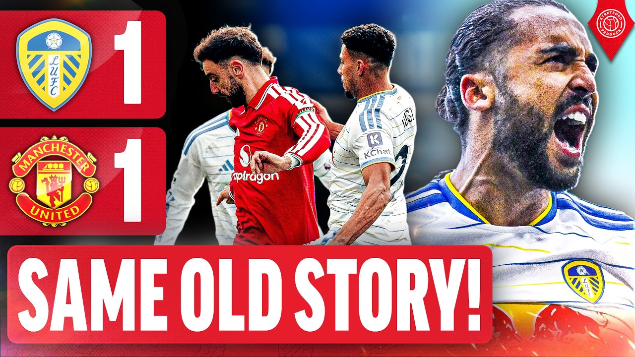 Leeds United Vs Manchester United | LIVE Match Review