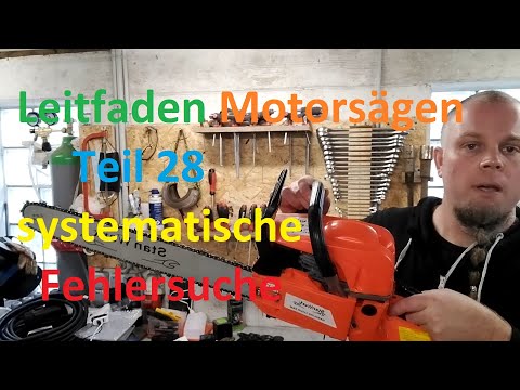 Motorsägen Leitfaden A bis Z Teil 28 - systematische Fehlersuche & Reparaturanleitung