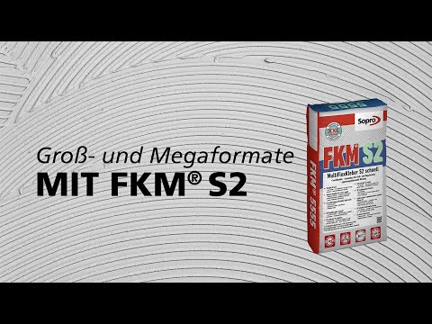 Sopro FKM® S2 schnell – Wir heben die Verlegung von Groß- und Megaformaten auf das nächste Level!