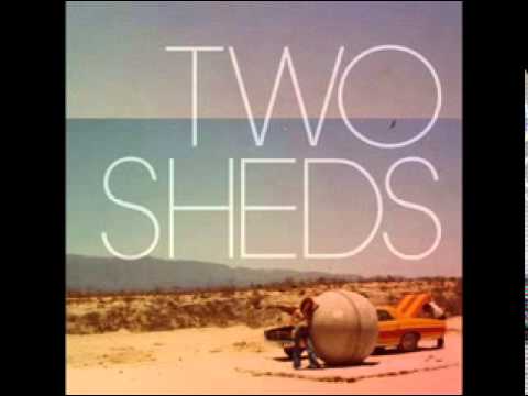 Two sheds - You