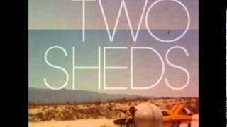 Two sheds - You