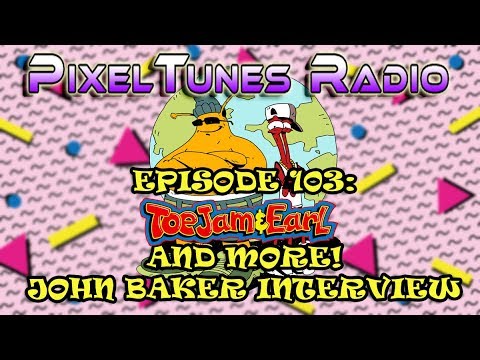 PixelTunes Radio VGM Podcast - Episode 103: John Baker Interview: ToeJam&Earl & More!