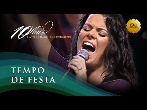 DIANTE DO TRONO | COM INTENSIDADE | 03 | TEMPO DE FESTA | CLIPE OFICIAL