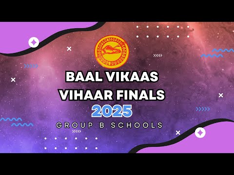 Baal Vikaas Vihaar 2025–Finals Group B Schools