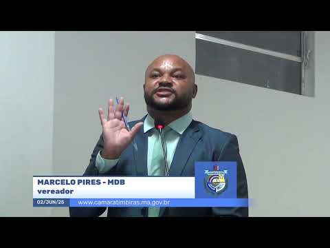  SESSÃO DIA 02/06/2025 – I PRONUNCIAMENTO DO VEREADOR MARCELO PIRES