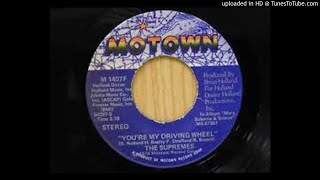 THE SUPREMES - YOU&#39;RE MY DRIVING WHEEL