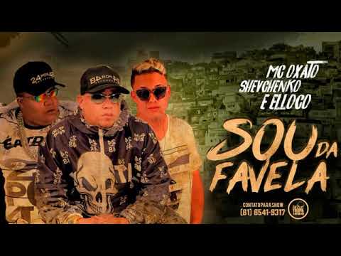 SOU DA FAVELA - SHEVCHENKO E ELLOCO E MC OXATO MÚSICA NOVA EXCLUSIVA 2019