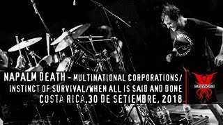 Napalm Death - Multinational Corporations/Instinct of Survival/When All Is Said and Done (CostaRica)