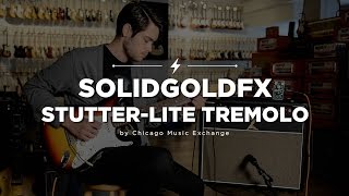 Video thumbnail for SolidGoldFX Stutter-Lite Tremolo Pedal | CME Quick Riffs | Andrew Wittler by Chicago Music Exchange
