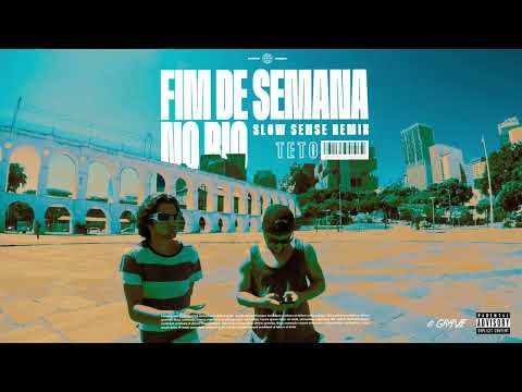 Teto - Fim De Semana No Rio (Slow Sense Remix)
