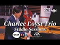 Charlee Loyst Trio - Studio Sessions