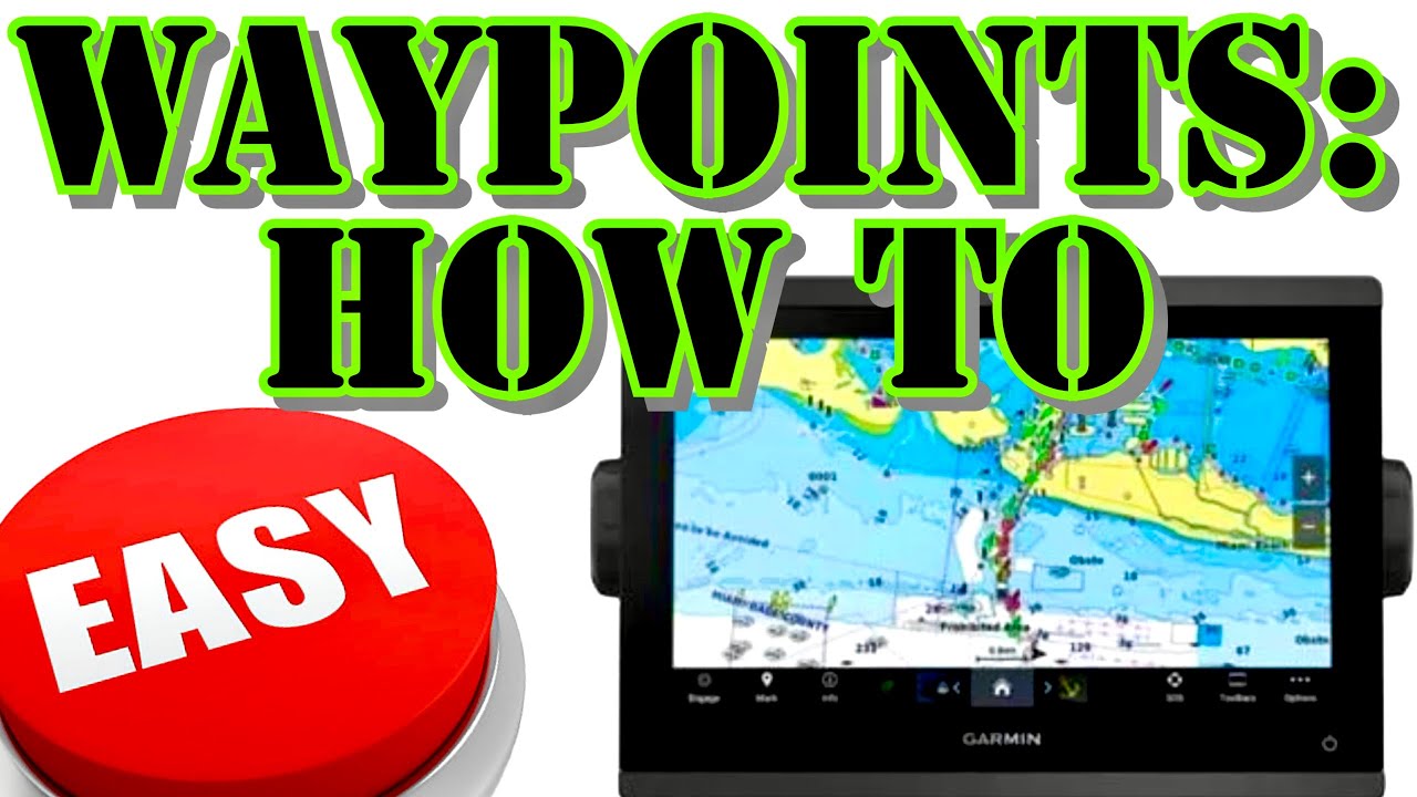 Garmin Marine: How To Enter, Delete & Edit Waypoints