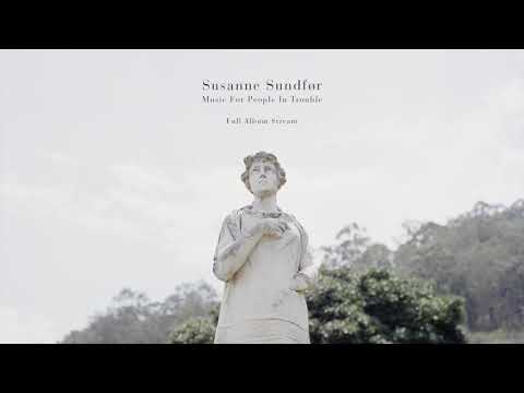 Susanne Sundfør - Music For People In Trouble [Full Album Stream]