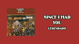 Marvin Gaye - Since I Had You (legendado)