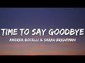 Andrea Bocelli & Sarah Brightman - Time To Say Goodbye (Lyrics)