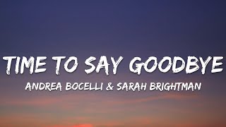 Andrea Bocelli &amp; Sarah Brightman - Time To Say Goodbye (Lyrics)