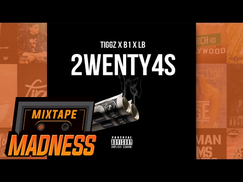 Tiggz X B1 X LB - 2wenty4s | @MixtapeMadness