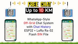 WhatsApp-Style Off-Grid Chat System with Chat History | ESP32 + LoRa SX1278 (Ra-02) ⚡ Flash BIN File