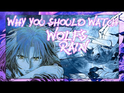 Why You Should Watch Wolf's Rain - Spoiler Free Review #wolfsrain #anime