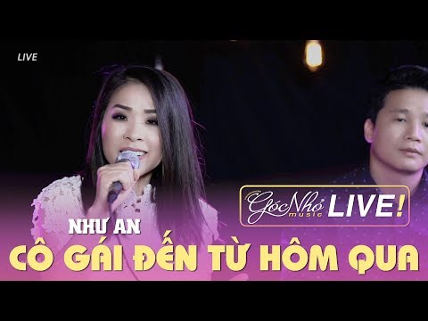 Cô Gái Đến Từ Hôm Qua - Như An | GÓC NHỎ MUSIC LIVESTREAM #4