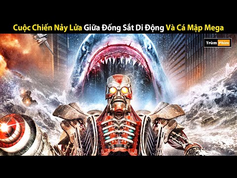 Review Phim: Đại Chiến Cá Mập Siêu To Khổng Lồ VS Robot Khổng Lồ Siêu To || Trùm Phim Review