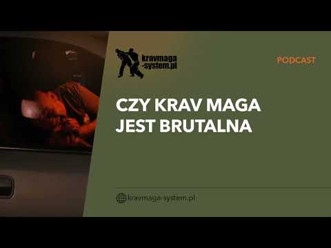 Miniatura filmu: Czy Krav Maga jest brutalna | Podcast Krav Maga System