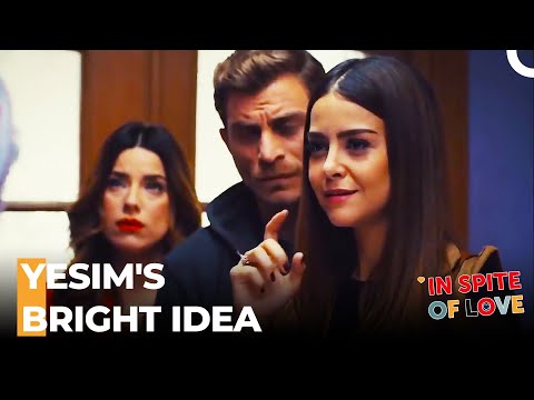 A Battle Of Love, Lead By Yeşim - In Spite Of Love Episode 100