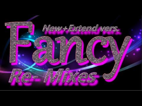 F A N C Y - Re-Mixes & New vers.