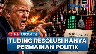 Trump Ngamuk DPR Setujui Pembatasan Perang Iran di Akhir Negosiasi, Tuding demi Kepentingan Politik