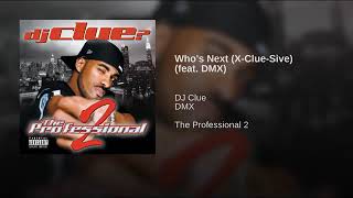 DJ Clue featuring DMX - Who&#39;s Next If It Ain&#39;t Me Rough Exclusive