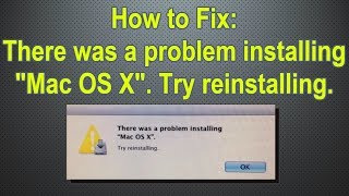 Error There was a problem installing &quot;Mac OS X&quot;. Try reinstalling. FIX 2019