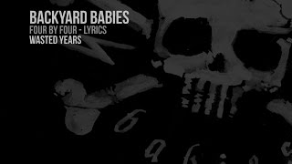 Backyard Babies - Wasted Years (Lyrics Video)