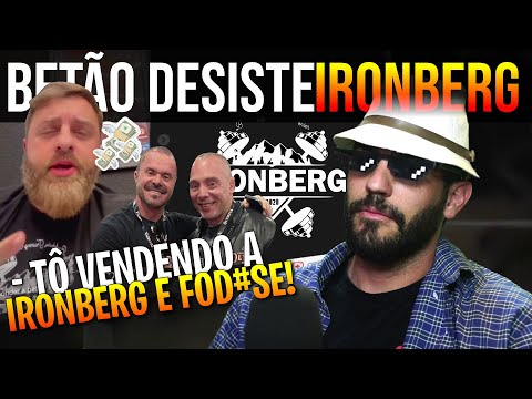 URGENTE: BETÃO ANUNCIA A VENDA DA IRONBERG!