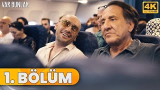 Var Bunlar 1. Bölüm (4K ULTRA HD)